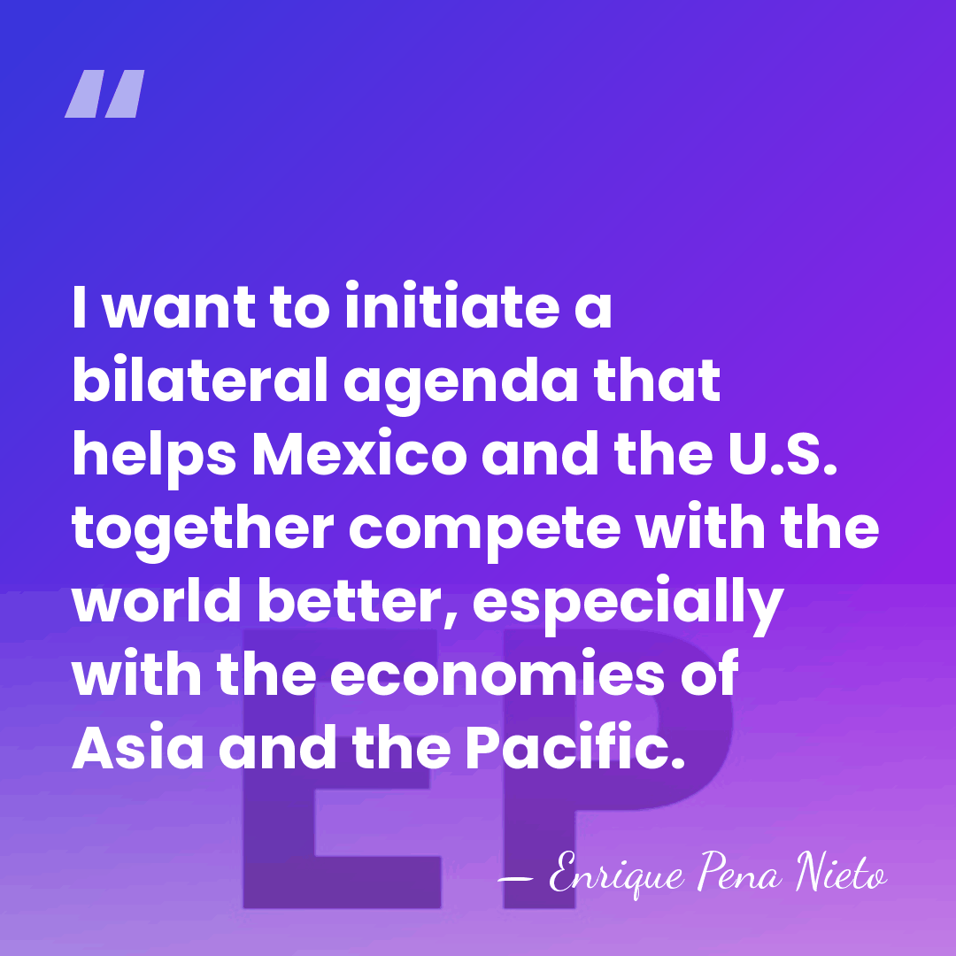 I want to initiate a bilateral agenda that helps Mexico and the&hellip; - Enrique Pena Nieto