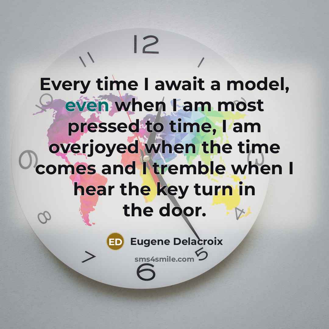 “Every time I await a model, even when I am…” quote by Eugene Delacroix