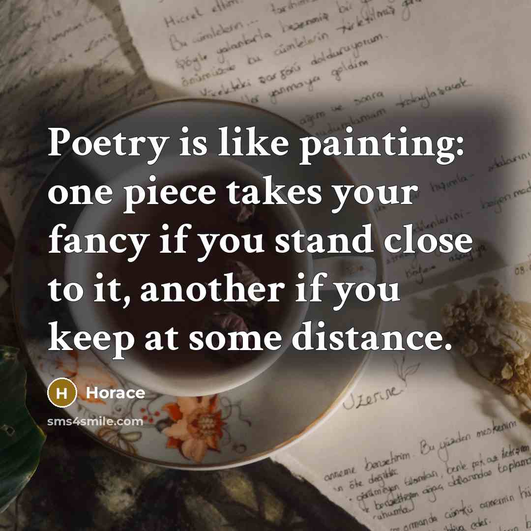 “Poetry is like painting: one piece takes your fancy if…” quote by Horace