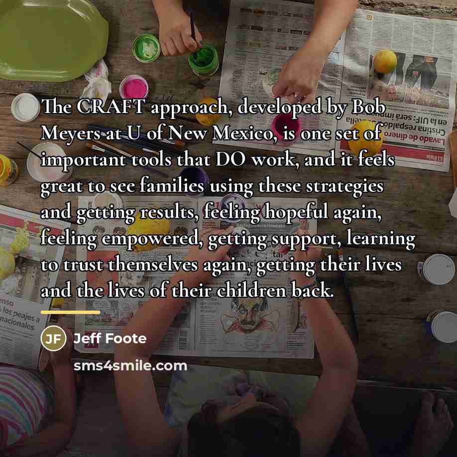 “The CRAFT approach, developed by Bob Meyers at U of…” quote by Jeff Foote