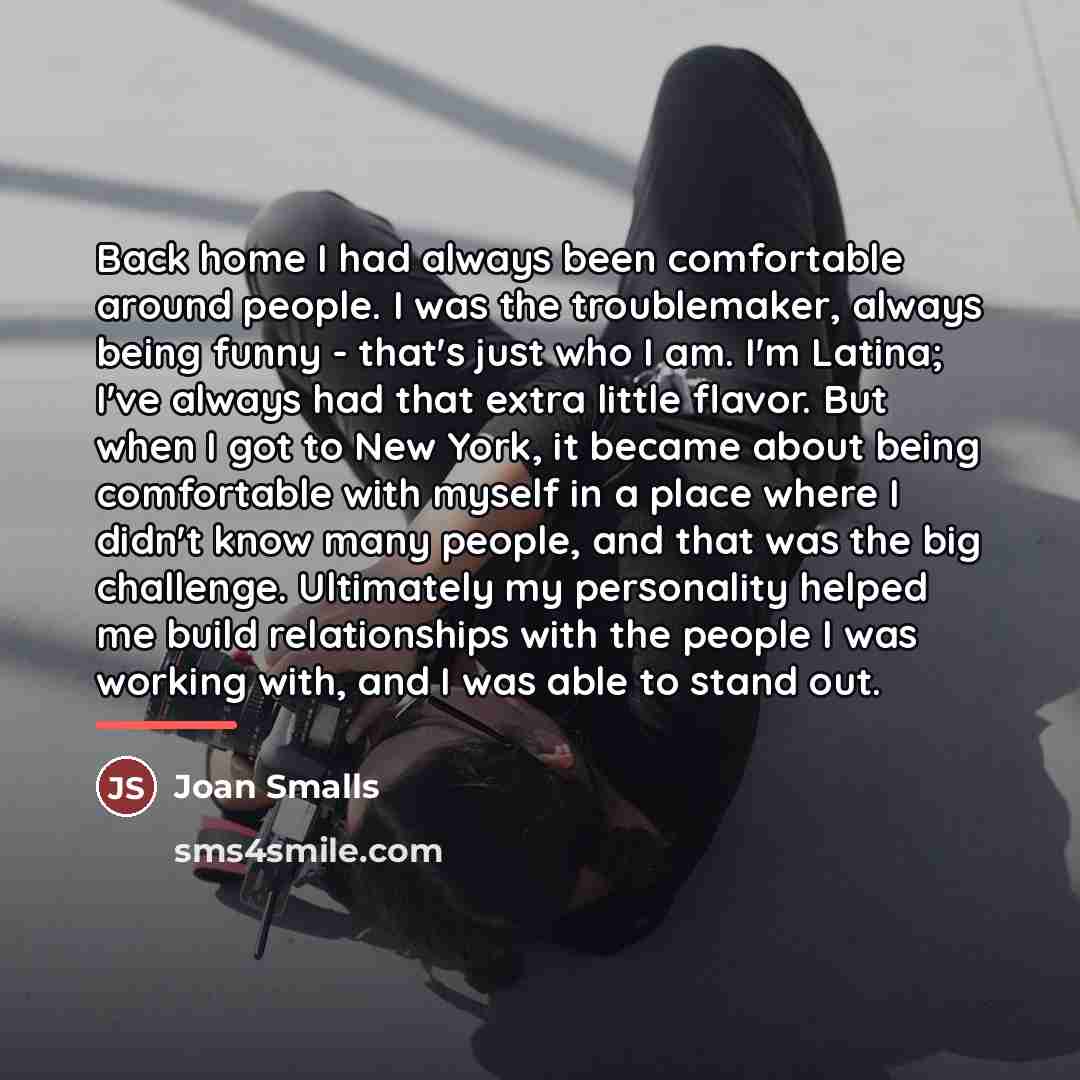 “Back home I had always been comfortable around people. I…” quote by Joan Smalls