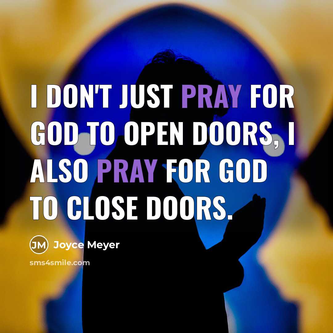 “I don't just pray for God to open doors, I…” quote by Joyce Meyer