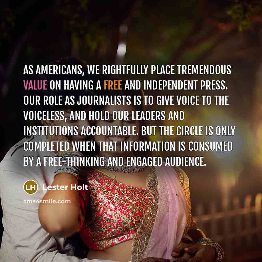 “As Americans, we rightfully place tremendous value on having a…” quote by Lester Holt