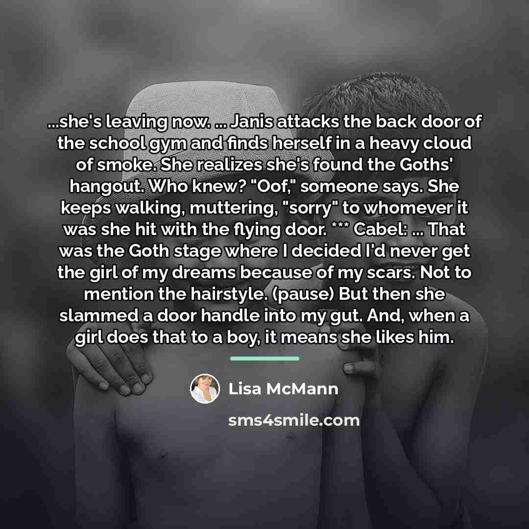 “...she's leaving now. ... Janis attacks the back door of…” quote by Lisa McMann
