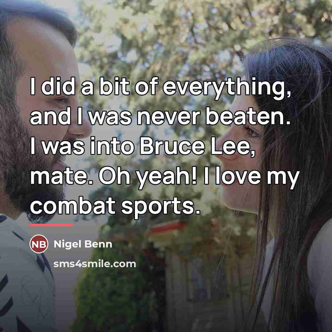 “I did a bit of everything, and I was never…” quote by Nigel Benn