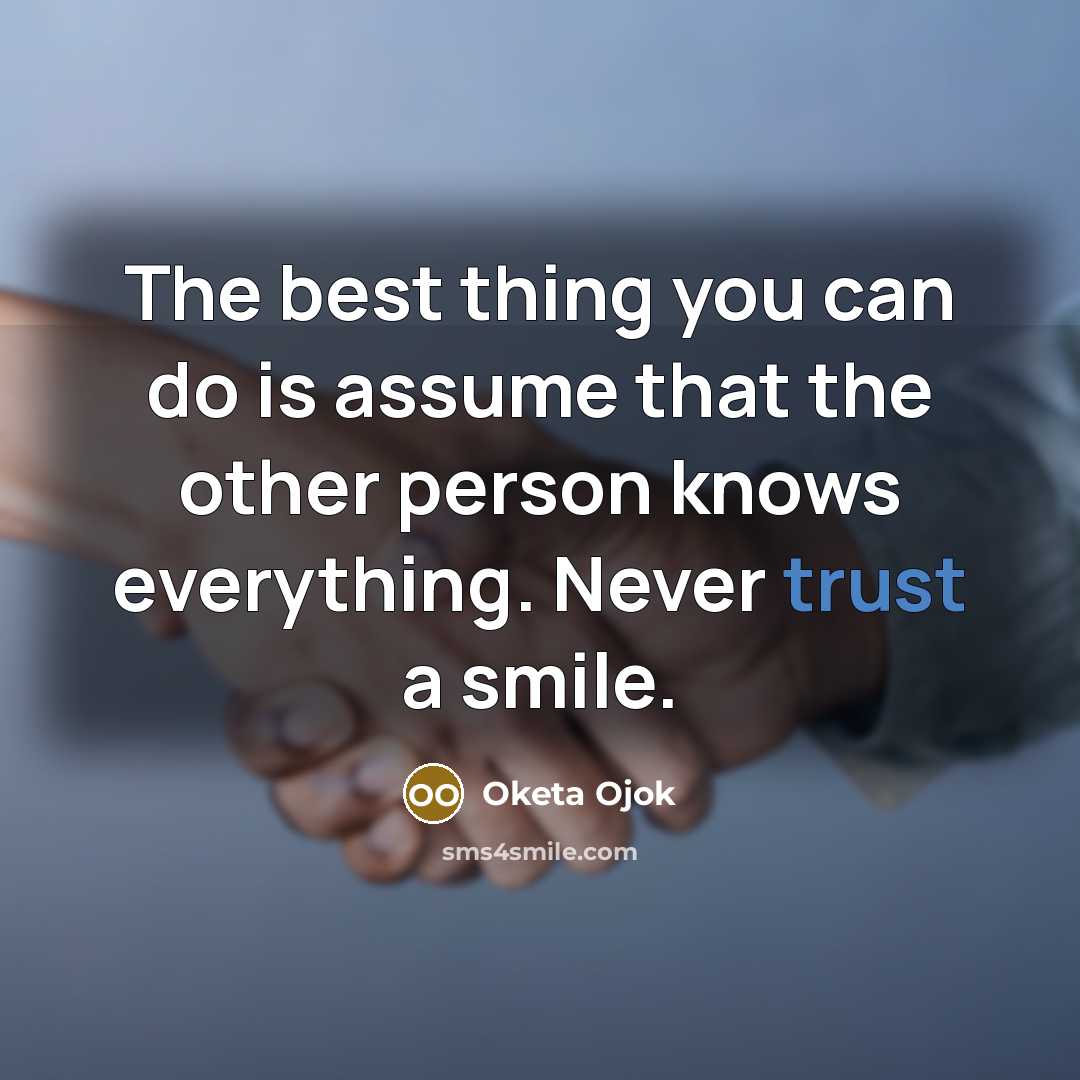 “The best thing you can do is assume that the…” quote by Oketa Ojok