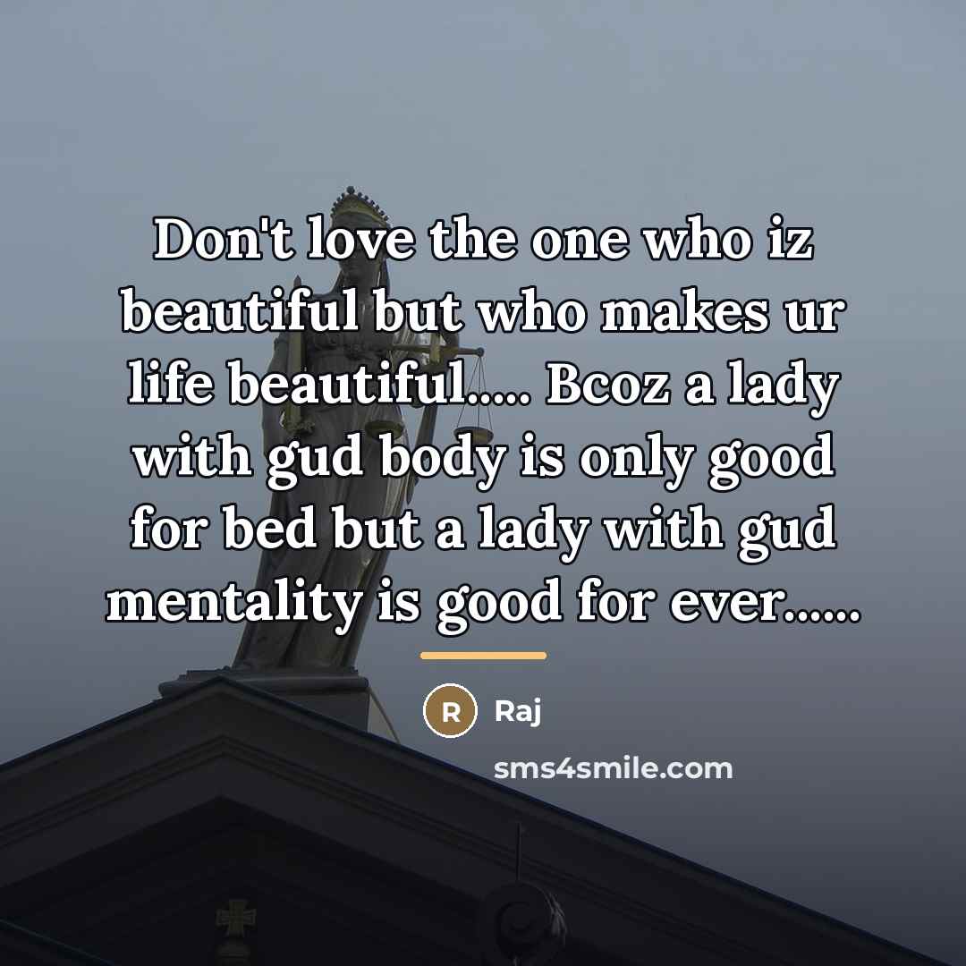 “Don't love the one who iz beautiful but who makes…” quote by Raj
