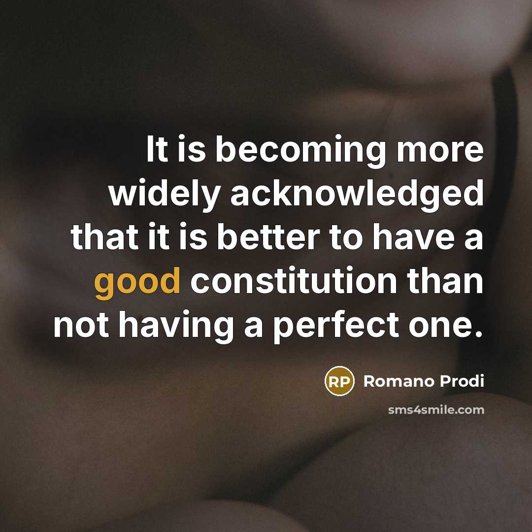 “It is becoming more widely acknowledged that it is better…” quote by Romano Prodi