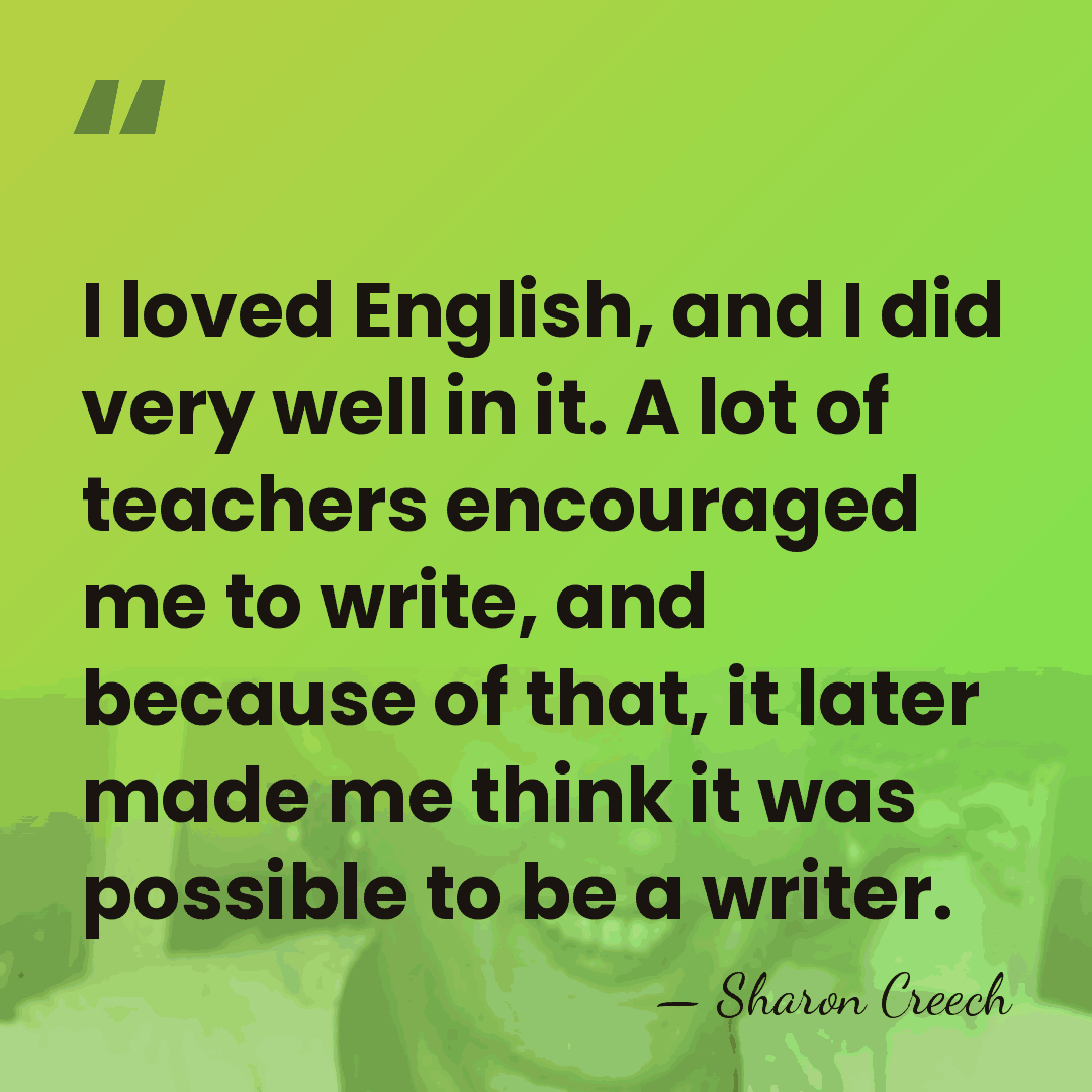 I loved English, and I did very well in it. A lot&hellip; - Sharon Creech