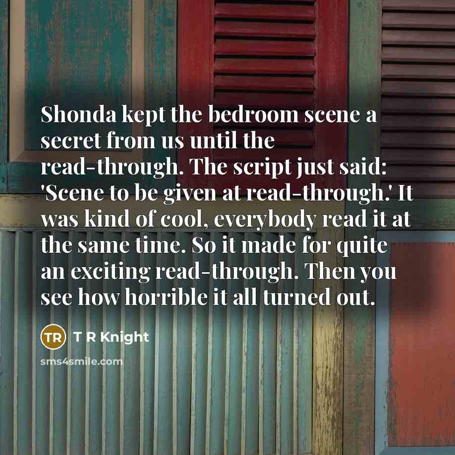 “Shonda kept the bedroom scene a secret from us until…” quote by T R Knight