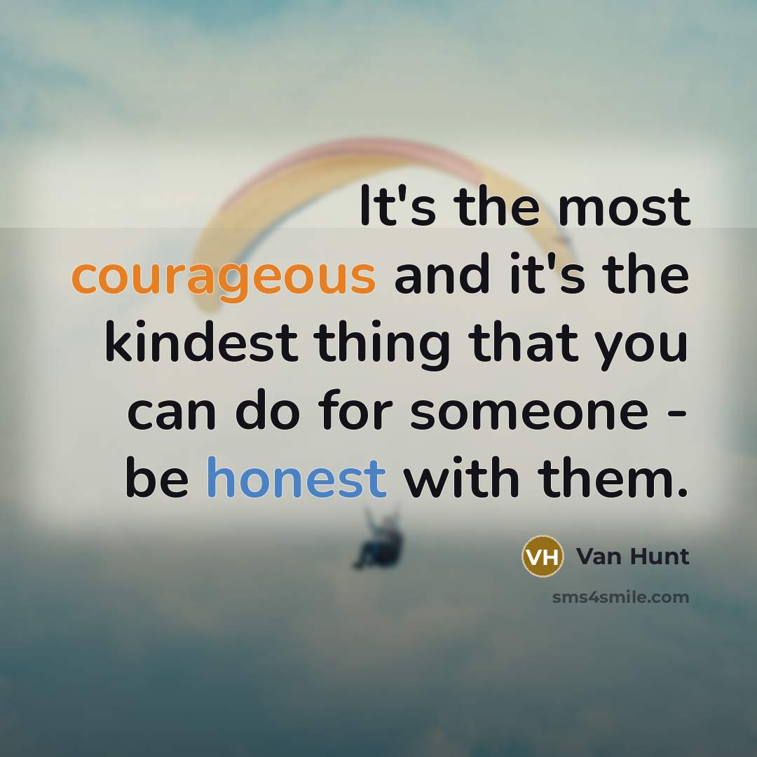 “It's the most courageous and it's the kindest thing that…” quote by Van Hunt