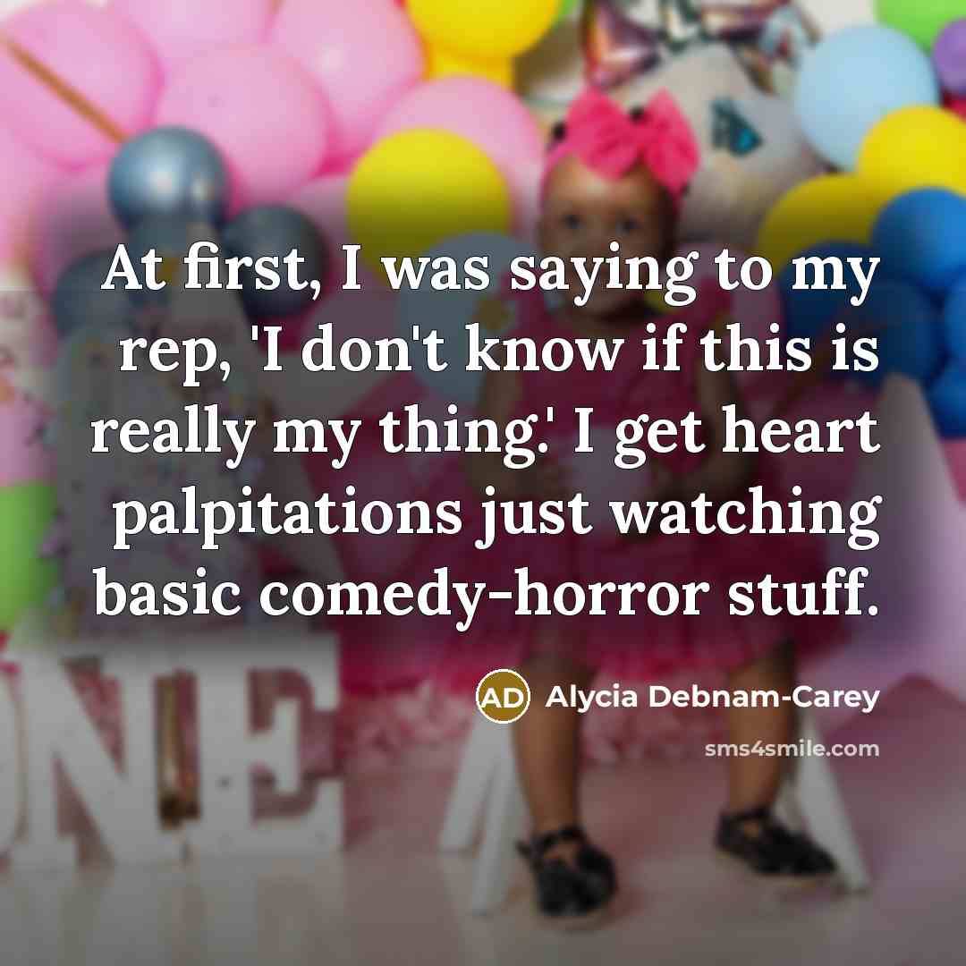 “At first, I was saying to my rep, 'I don't…” quote by Alycia Debnam-Carey