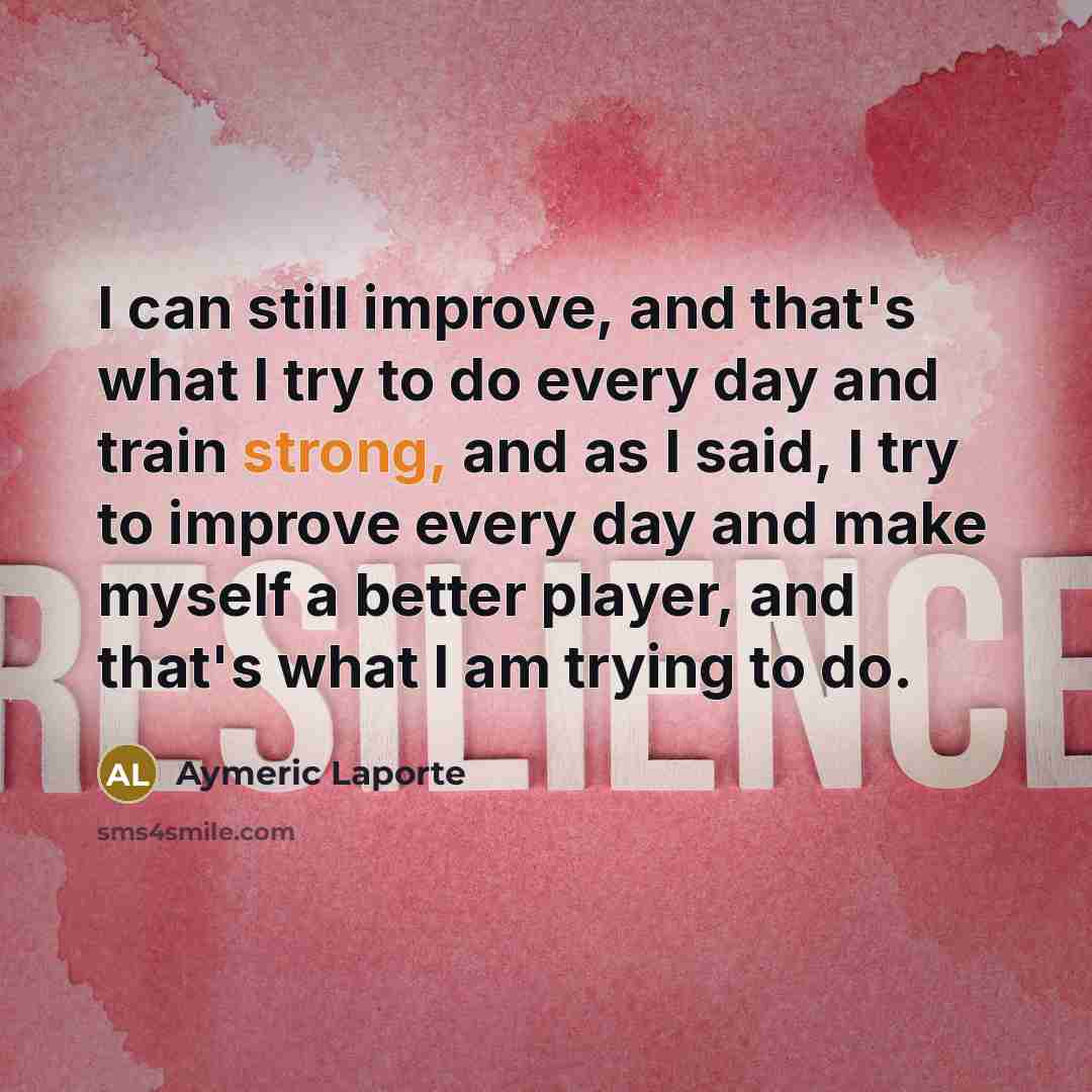 “I can still improve, and that's what I try to…” quote by Aymeric Laporte