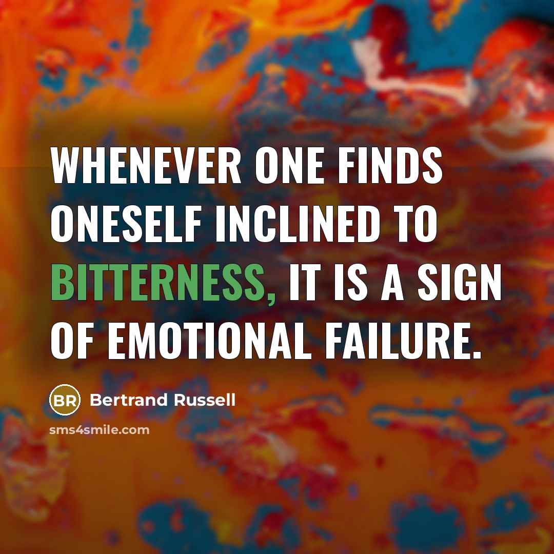 “Whenever one finds oneself inclined to bitterness, it is a…” quote by Bertrand Russell