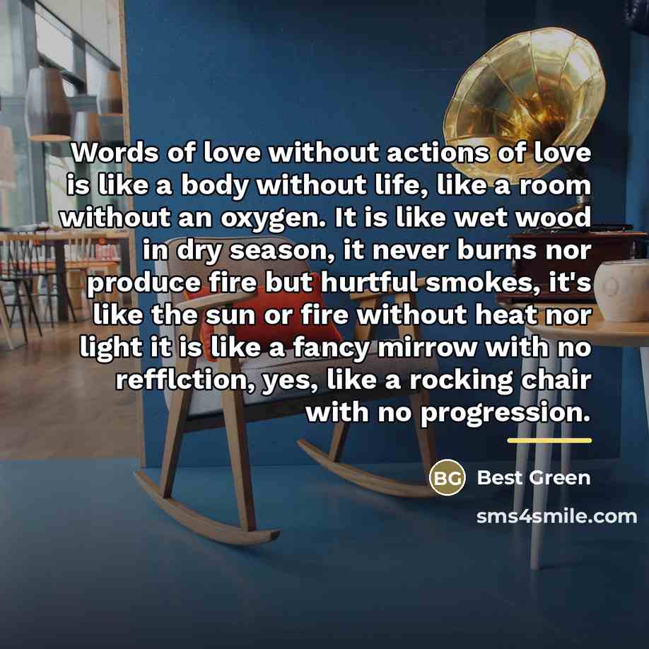 “Words of love without actions of love is like a…” quote by Best Green