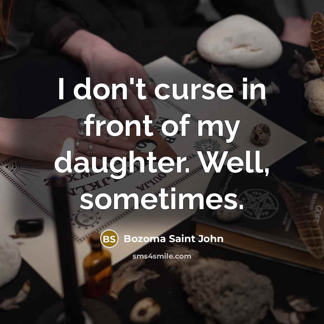 “I don't curse in front of my daughter. Well, sometimes.…” quote by Bozoma Saint John