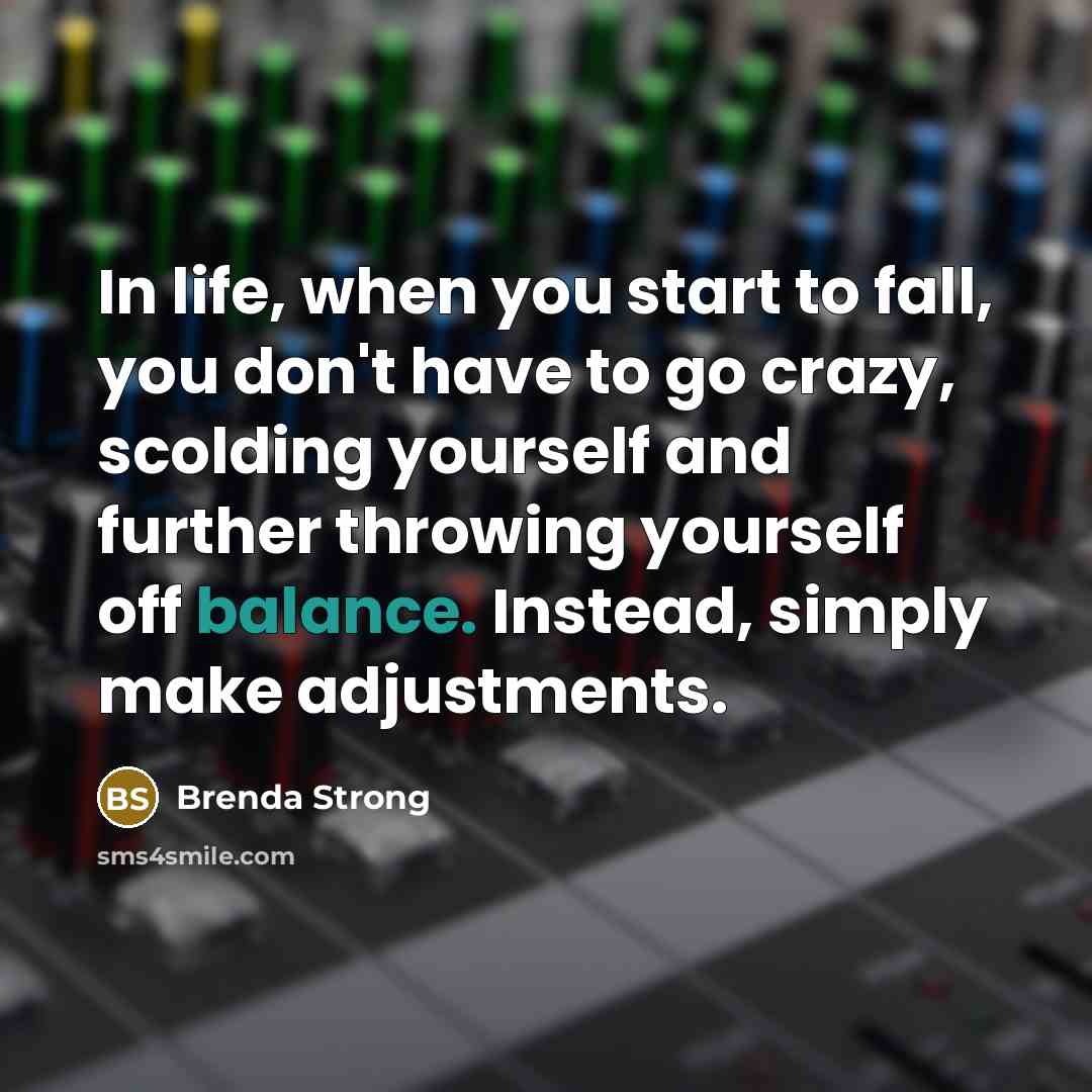 “In life, when you start to fall, you don't have…” quote by Brenda Strong