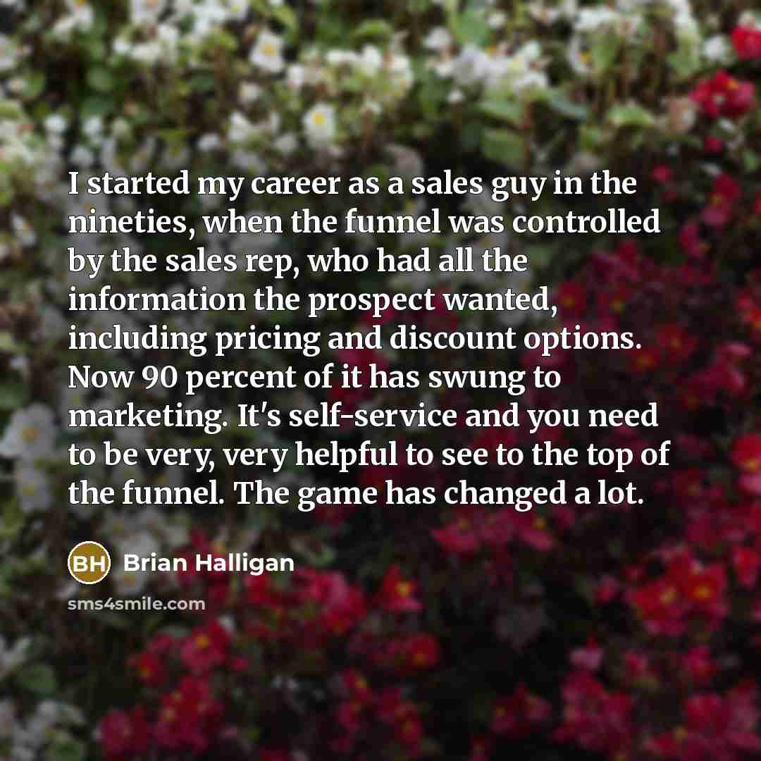 “I started my career as a sales guy in the…” quote by Brian Halligan