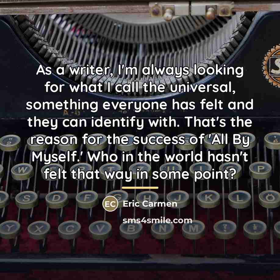 “As a writer, I'm always looking for what I call…” quote by Eric Carmen