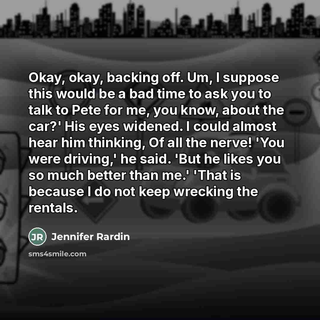 “Okay, okay, backing off. Um, I suppose this would be…” quote by Jennifer Rardin