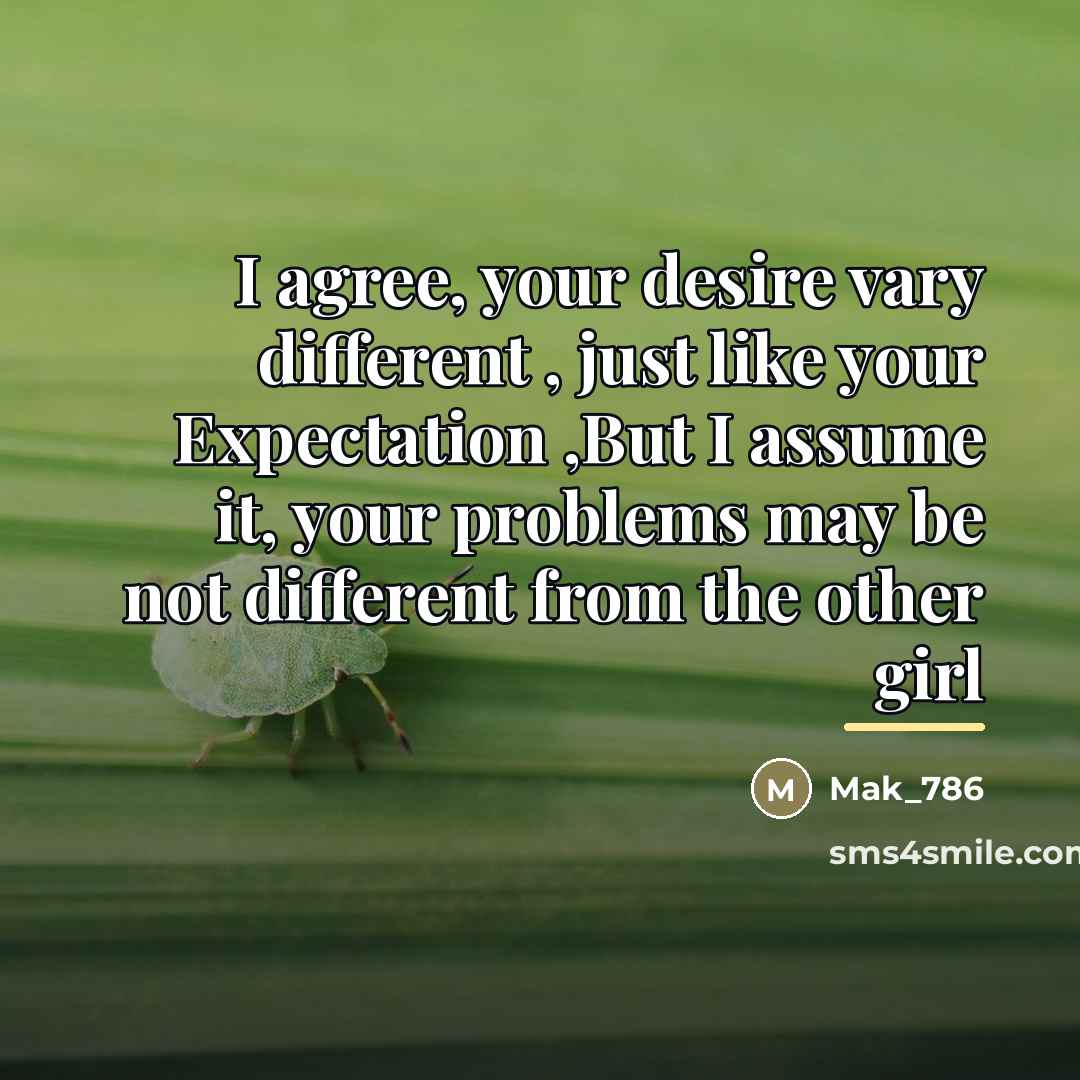 “I agree, your desire vary different , just like your…” quote by Mak_786