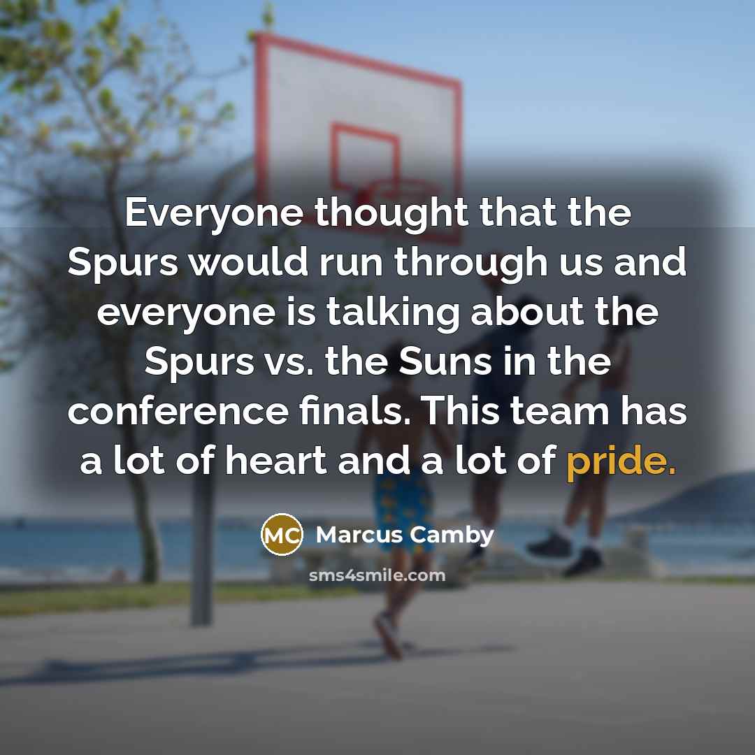 “Everyone thought that the Spurs would run through us and…” quote by Marcus Camby