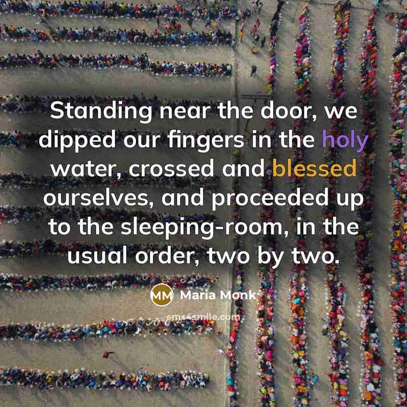 “Standing near the door, we dipped our fingers in the…” quote by Maria Monk