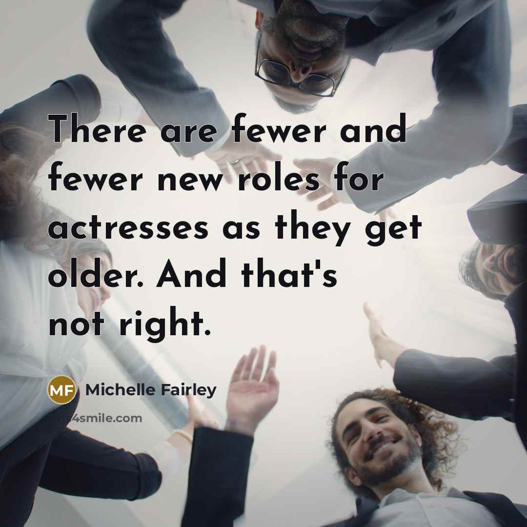 “There are fewer and fewer new roles for actresses as…” quote by Michelle Fairley