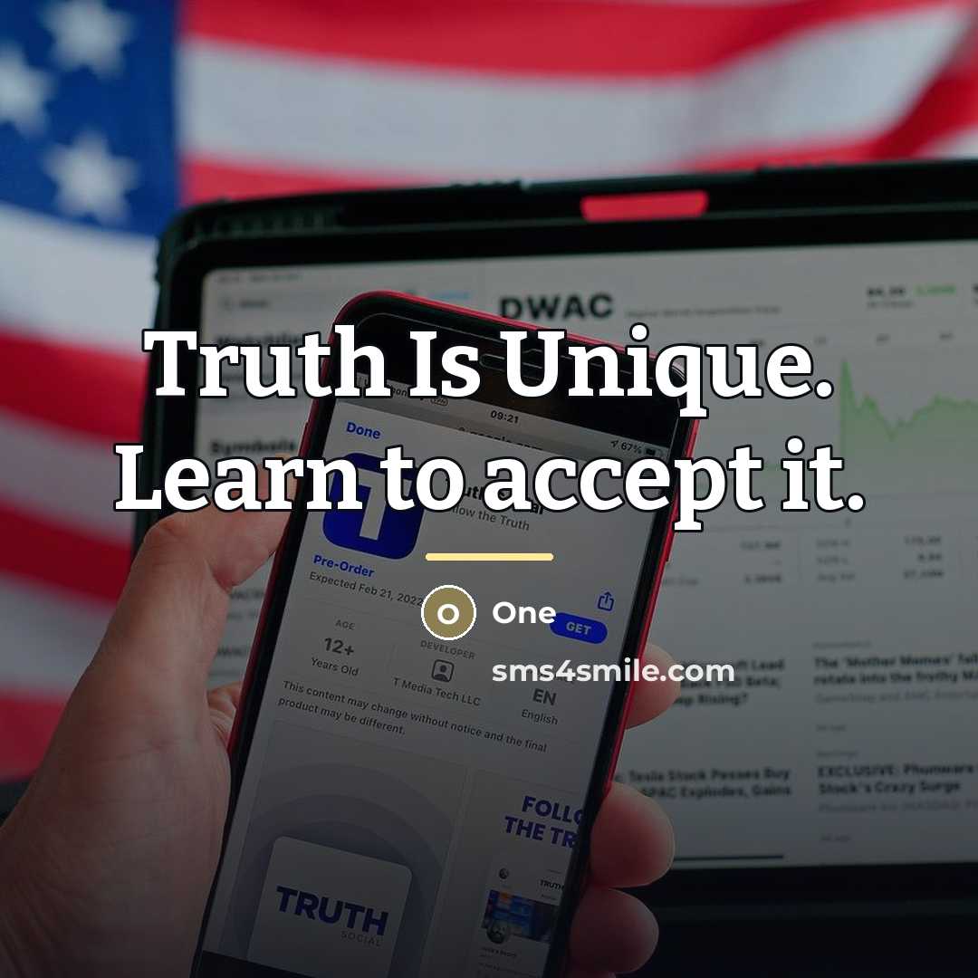 “Truth Is Unique. Learn to accept it.…” quote by One