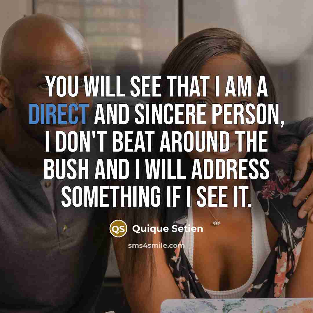 “You will see that I am a direct and sincere…” quote by Quique Setien