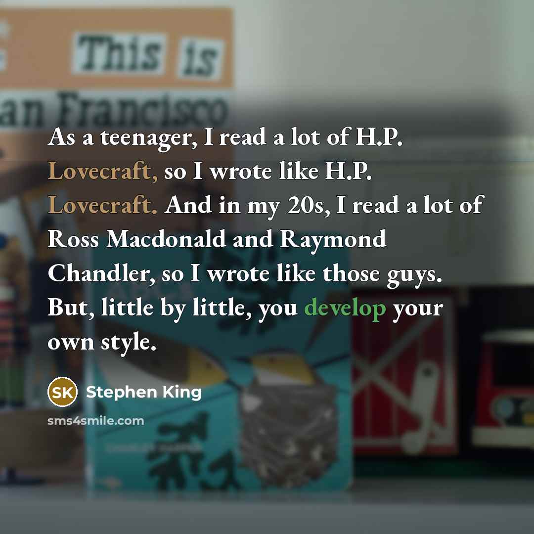 “As a teenager, I read a lot of H.P. Lovecraft,…” quote by Stephen King