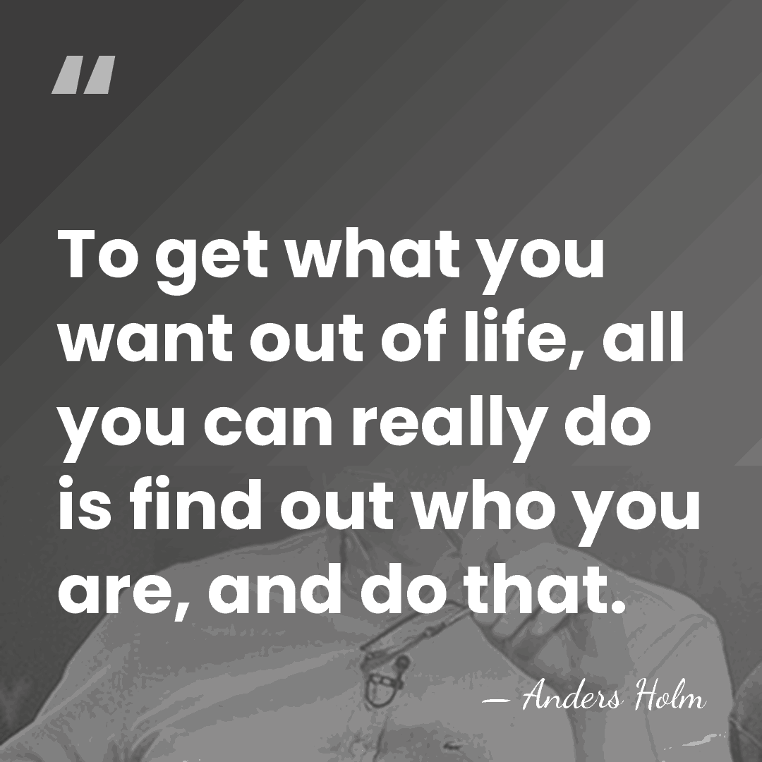 To get what you want out of life, all you can really&hellip; - Anders Holm