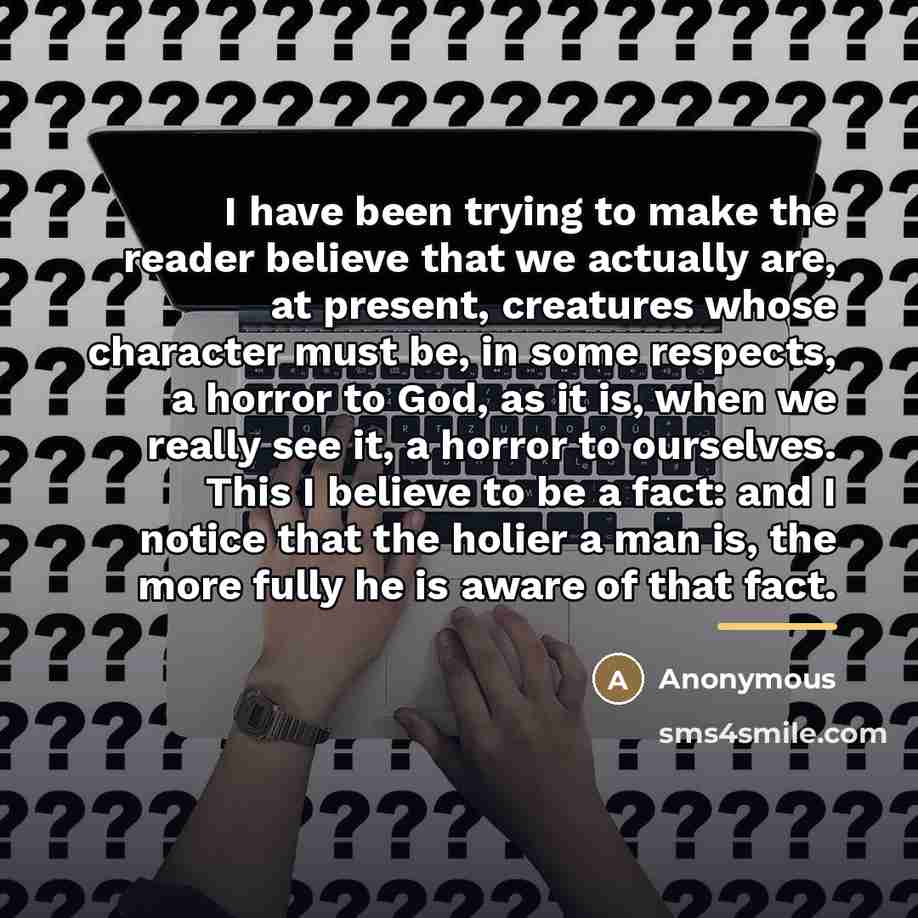“I have been trying to make the reader believe that…” quote by Anonymous
