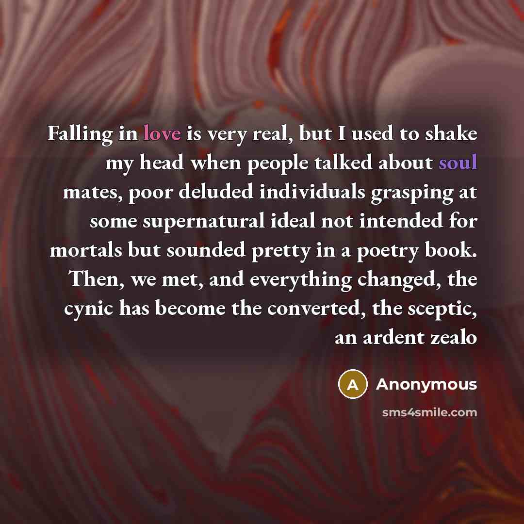 “Falling in love is very real, but I used to…” quote by Anonymous
