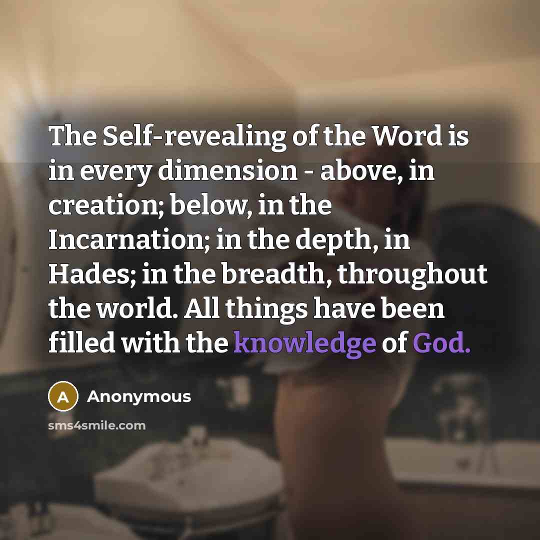 “The Self-revealing of the Word is in every dimension -…” quote by Anonymous