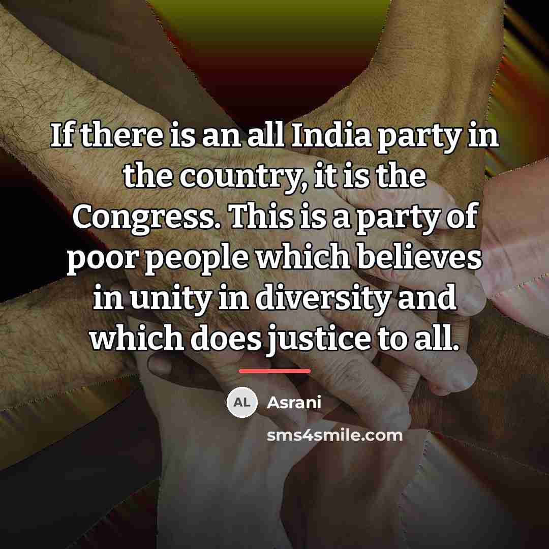 “If there is an all India party in the country,…” quote by Asrani