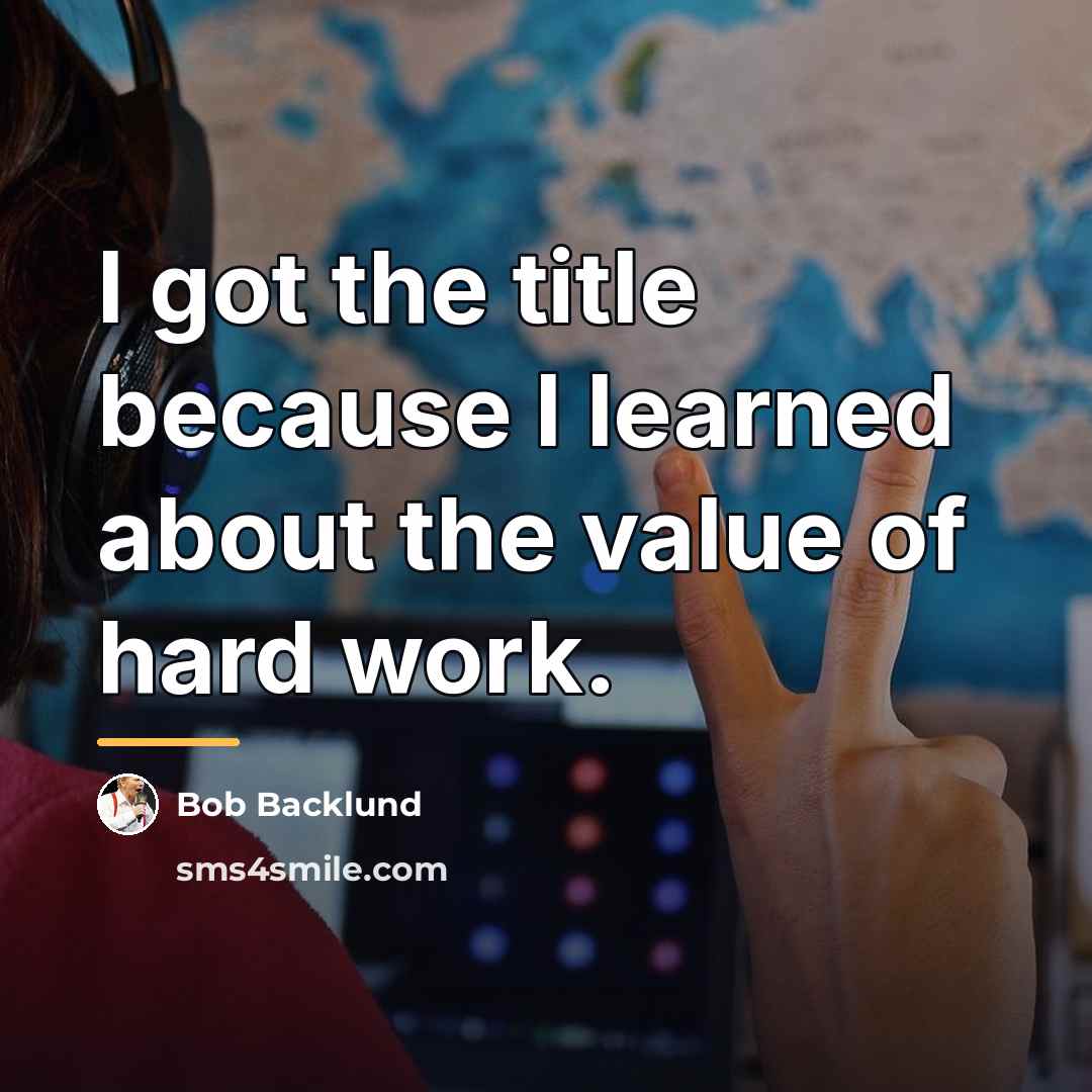 “I got the title because I learned about the value…” quote by Bob Backlund