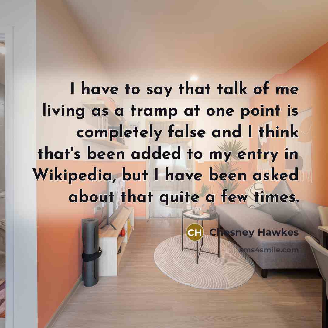 “I have to say that talk of me living as…” quote by Chesney Hawkes