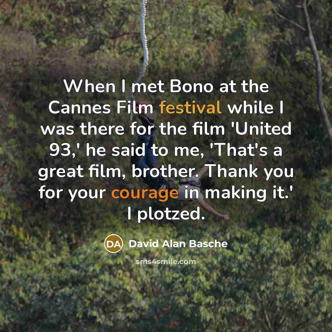 “When I met Bono at the Cannes Film festival while…” quote by David Alan Basche