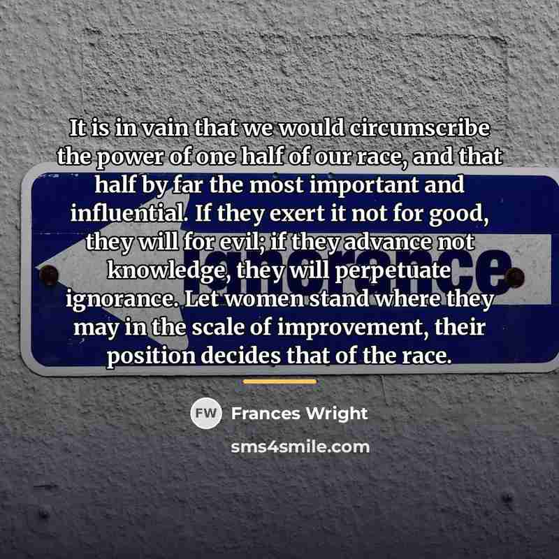 “It is in vain that we would circumscribe the power…” quote by Frances Wright