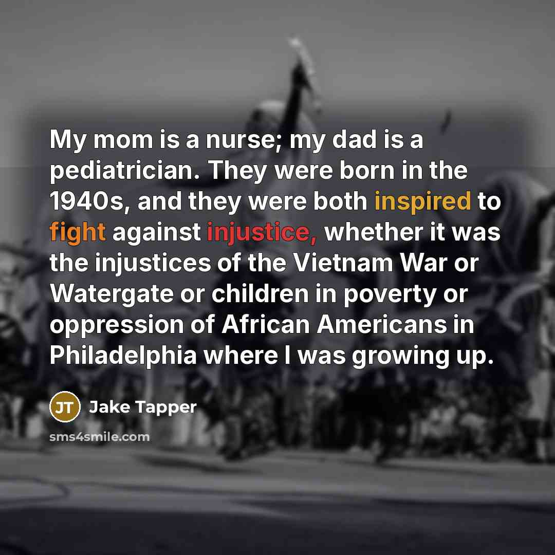 “My mom is a nurse; my dad is a pediatrician.…” quote by Jake Tapper