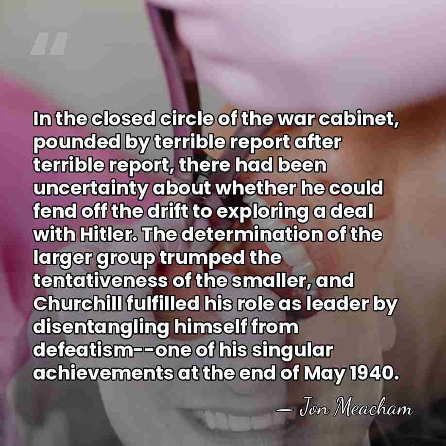 In the closed circle of the war cabinet, pounded by terrible report&hellip; - Jon Meacham