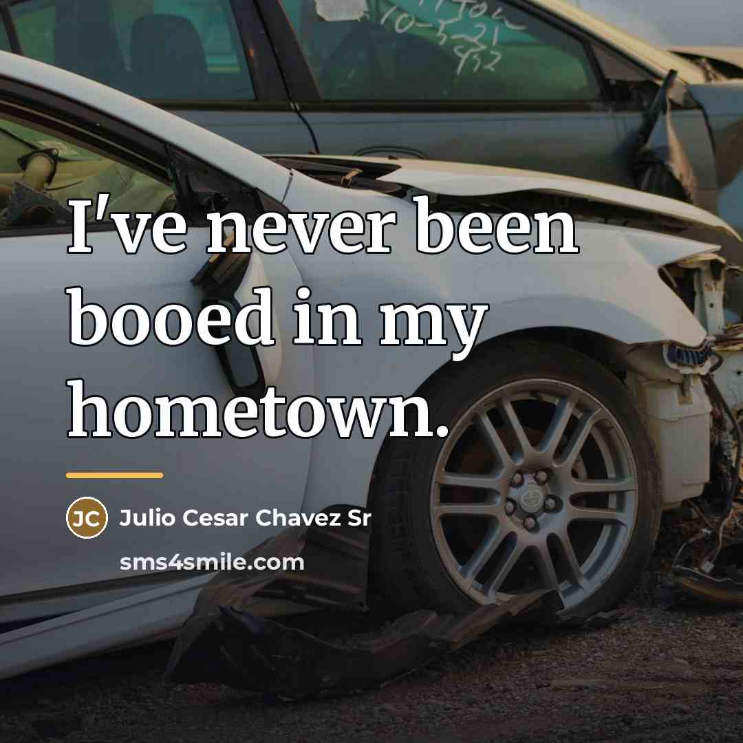 “I've never been booed in my hometown.…” quote by Julio Cesar Chavez Sr