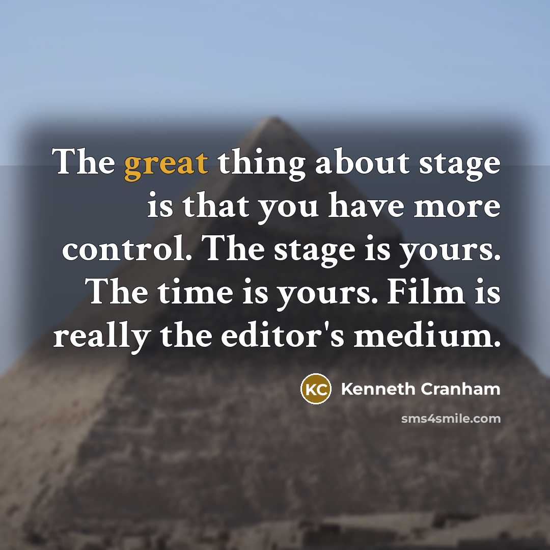 “The great thing about stage is that you have more…” quote by Kenneth Cranham