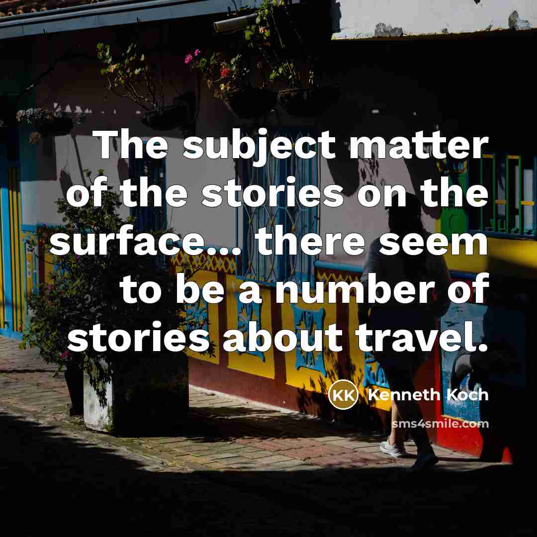 “The subject matter of the stories on the surface... there…” quote by Kenneth Koch