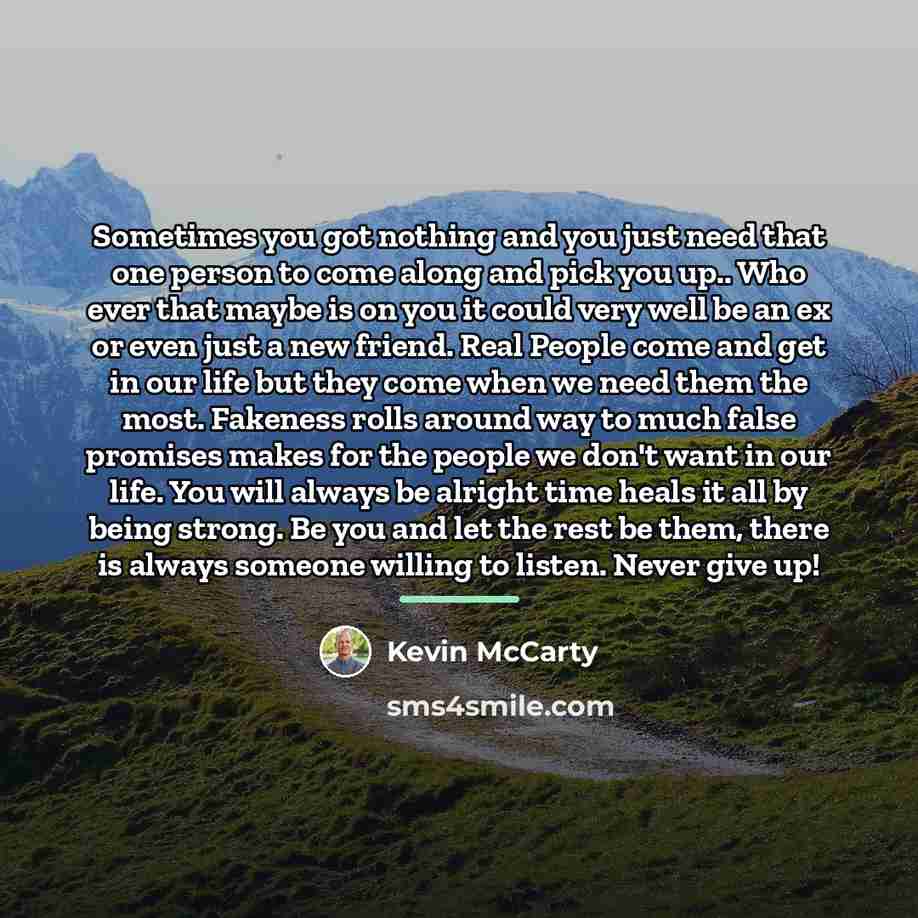 “Sometimes you got nothing and you just need that one…” quote by Kevin Mccarty