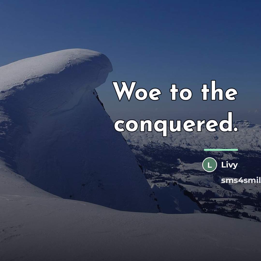 “Woe to the conquered.…” quote by Livy