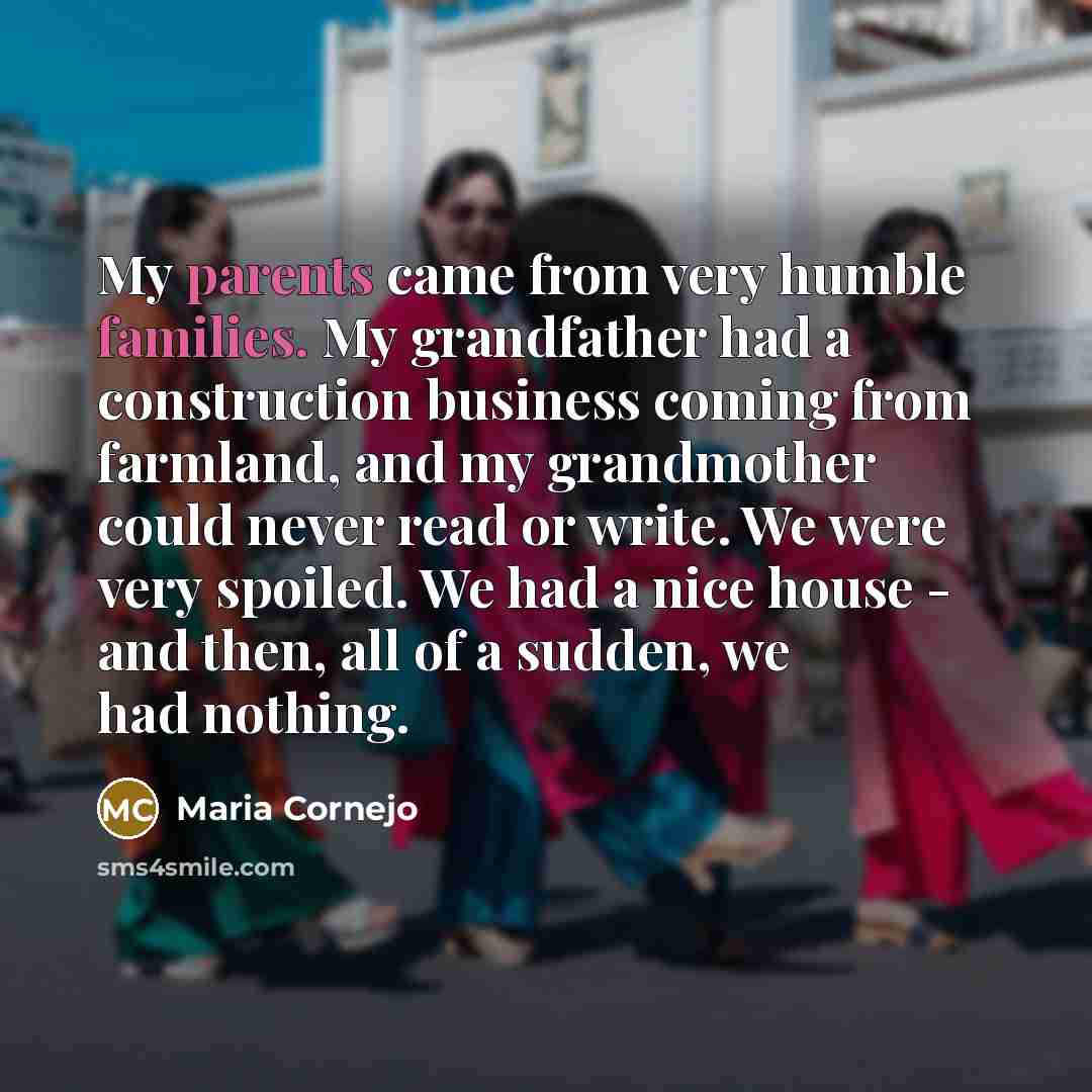 “My parents came from very humble families. My grandfather had…” quote by Maria Cornejo