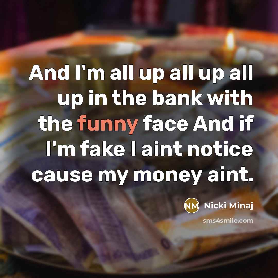 “And I'm all up all up all up in the…” quote by Nicki Minaj