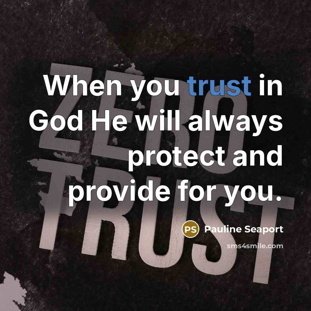 “When you trust in God He will always protect and…” quote by Pauline Seaport